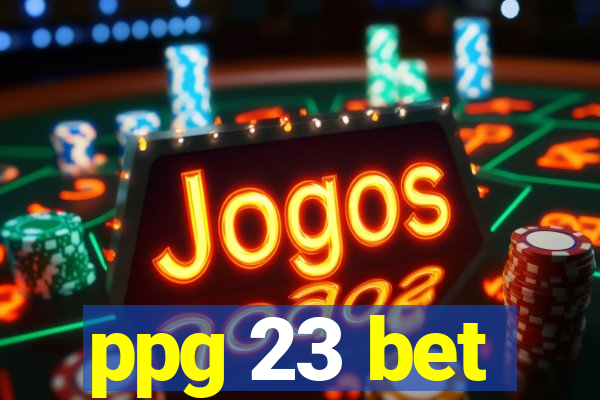 ppg 23 bet